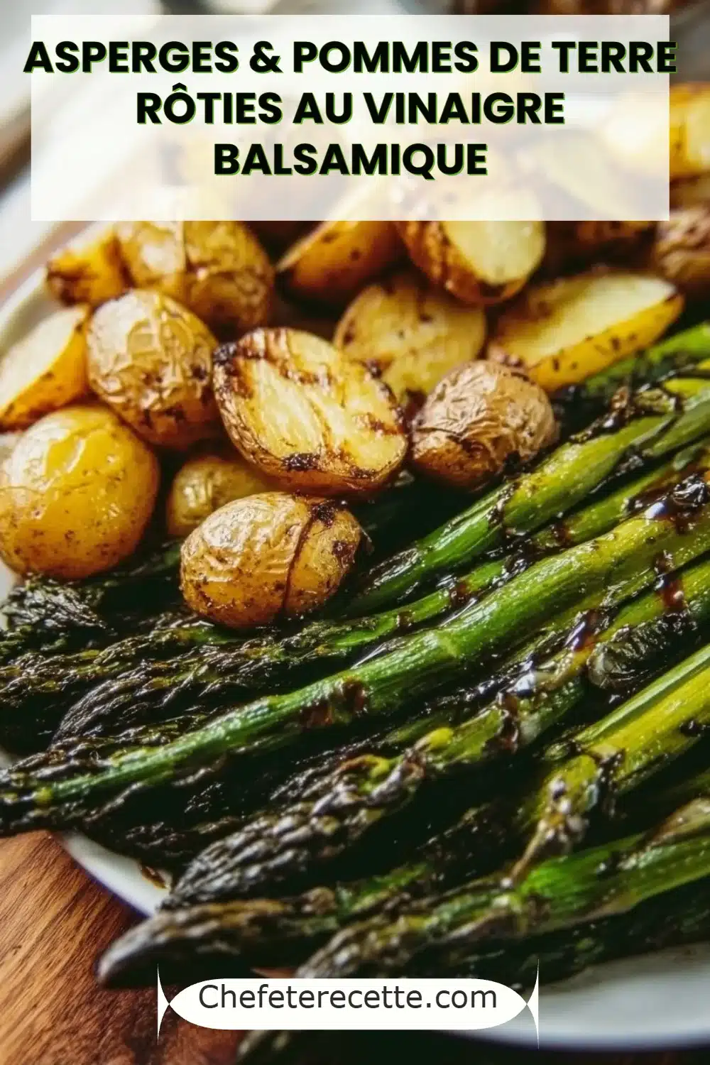 Asperges & pommes de terre rôties au vinaigre balsamique