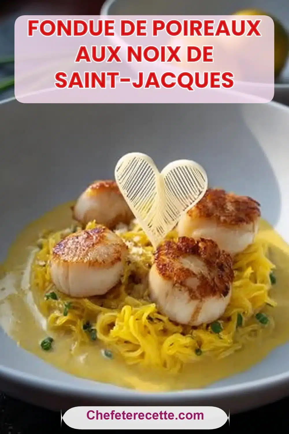 Fondue de Poireaux aux Noix de Saint-Jacques