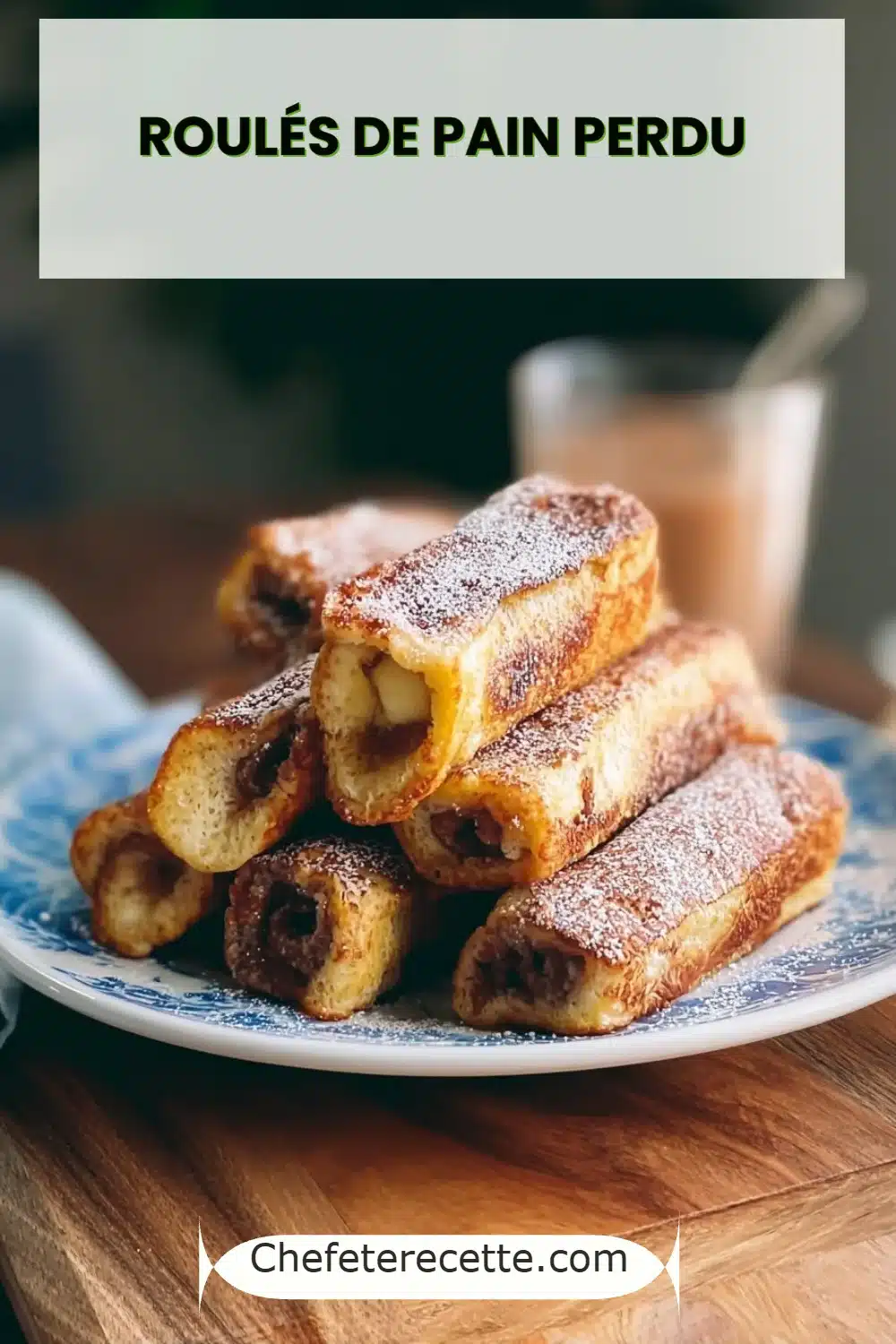 Roulés de Pain Perdu