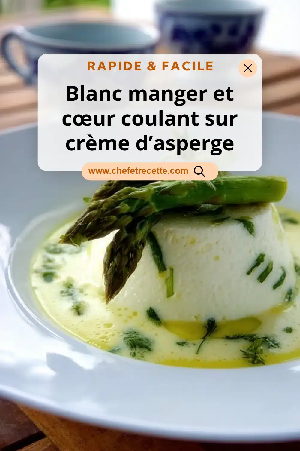 Blanc manger et cœur coulant sur crème d’asperge