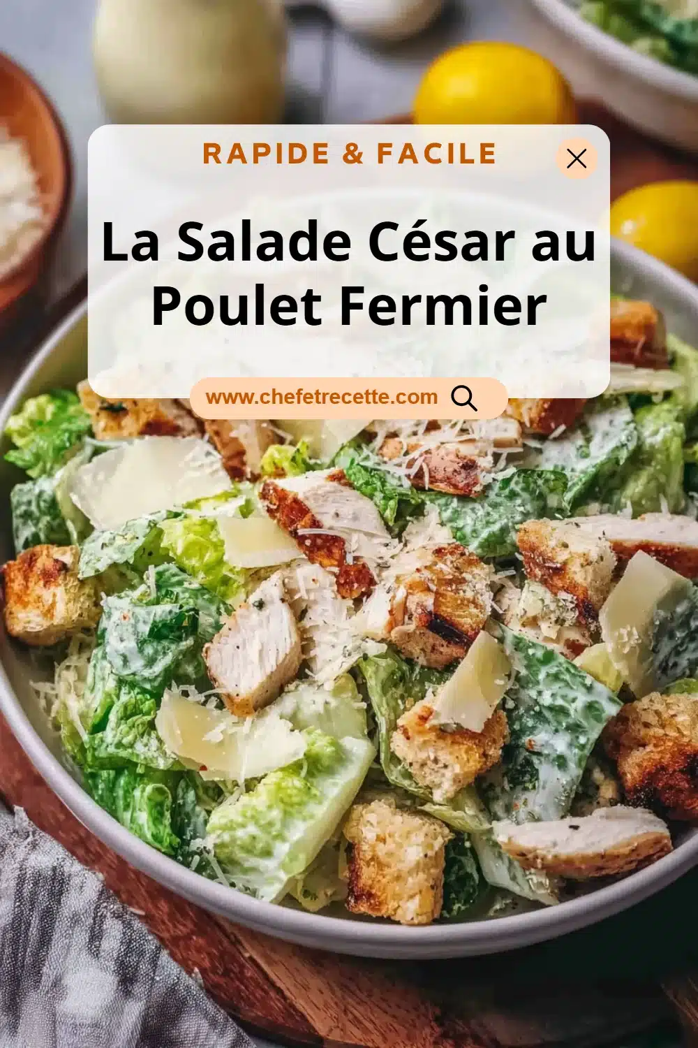 La Salade César au Poulet Fermier