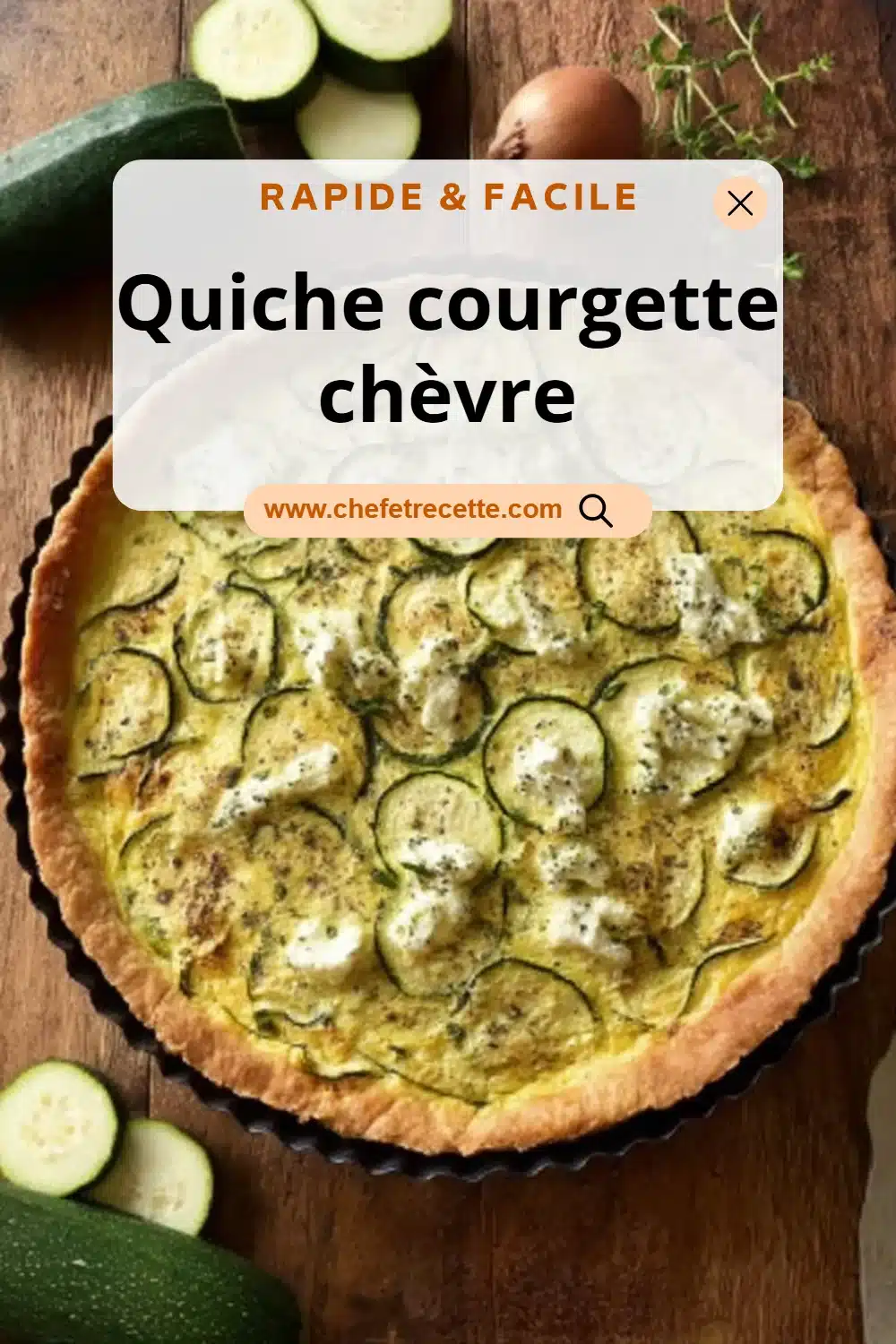 Quiche courgette chèvre